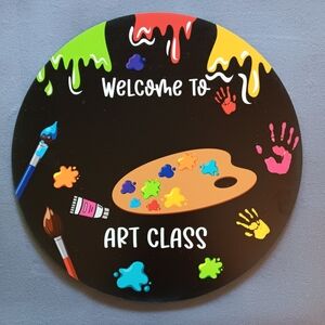 Art Class Welcome Sign 12" Diameter With Letters To Add The Your Name